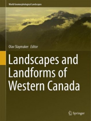 Könyv Landscapes and Landforms of Western Canada Olav Slaymaker