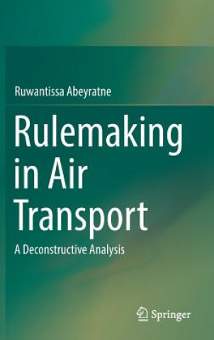 Kniha Rulemaking in Air Transport Ruwantissa Abeyratne
