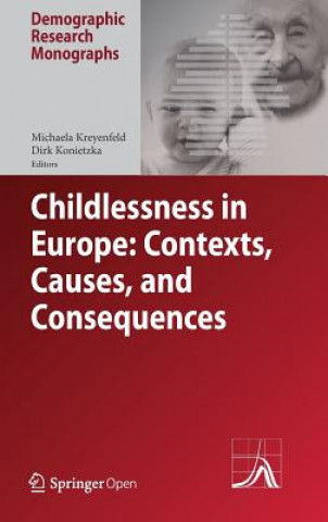 Книга Childlessness in Europe: Contexts, Causes, and Consequences Michaela Kreyenfeld