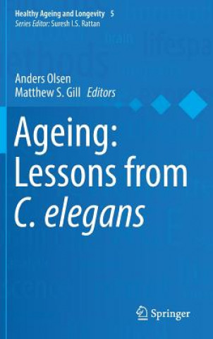 Kniha Ageing: Lessons from C. elegans Anders Olsen