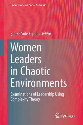 Könyv Women Leaders in Chaotic Environments Sefika Sule Erçetin