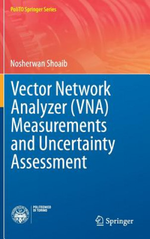 Kniha Vector Network Analyzer (VNA) Measurements and Uncertainty Assessment Nosherwan Shoaib