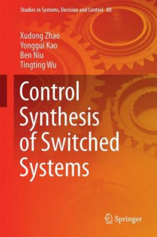 Książka Control Synthesis of Switched Systems Xudong Zhao