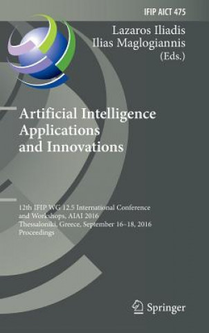 Kniha Artificial Intelligence Applications and Innovations Lazaros Iliadis