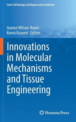 Carte Innovations in Molecular Mechanisms and Tissue Engineering Jeanne Wilson-Rawls