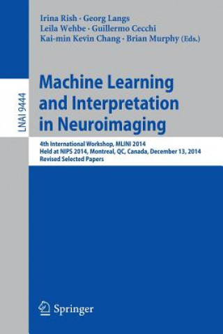 Carte Machine Learning and Interpretation in Neuroimaging Irina Rish