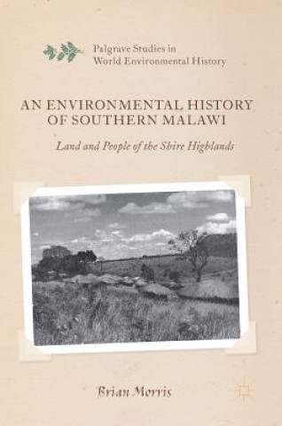 Carte Environmental History of Southern Malawi Brian Morris