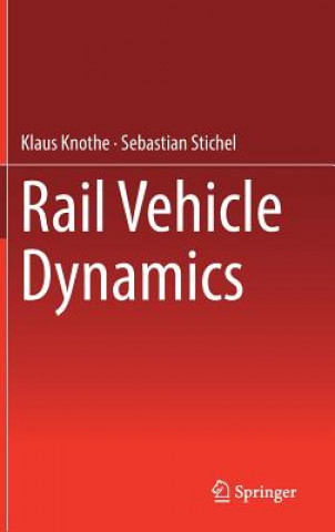 Carte Rail Vehicle Dynamics Klaus Knothe