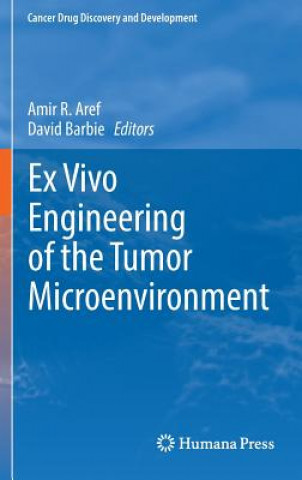 Książka Ex Vivo Engineering of the Tumor Microenvironment Amir Aref