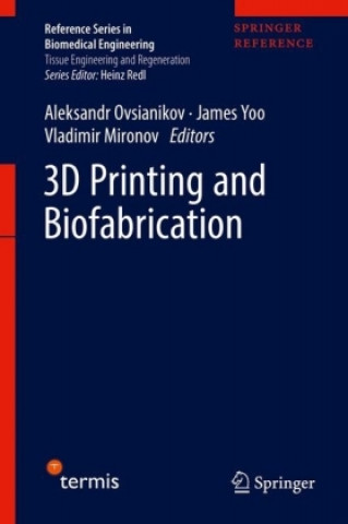Книга 3D Printing and Biofabrication Aleksandr Ovsianikov