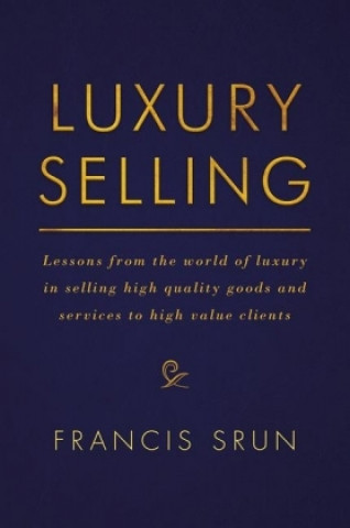 Livre Luxury Selling Francis Srun