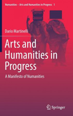 Knjiga Arts and Humanities in Progress Dario Martinelli