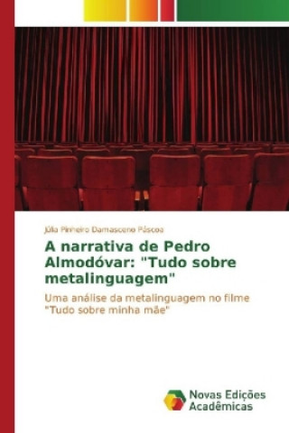 Carte A narrativa de Pedro Almodóvar: "Tudo sobre metalinguagem" Júlia Pinheiro Damasceno Páscoa