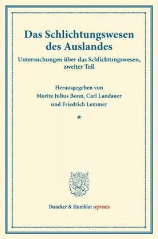 Книга Das Schlichtungswesen des Auslandes. Moritz Julius Bonn