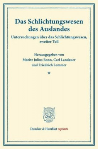 Livre Das Schlichtungswesen des Auslandes. Moritz Julius Bonn