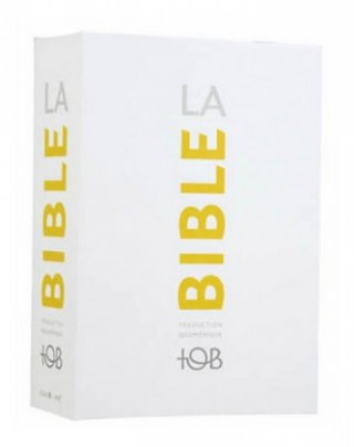Книга La Bible - Traduction oecuménique (TOB), in Gegenwarts-Französisch 