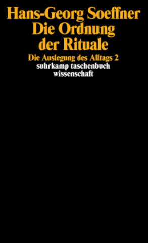 Könyv Die Ordnung der Rituale Hans-Georg Soeffner