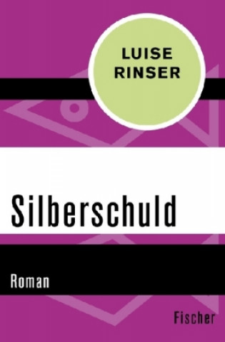 Kniha Silberschuld Luise Rinser