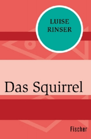 Knjiga Das Squirrel Luise Rinser