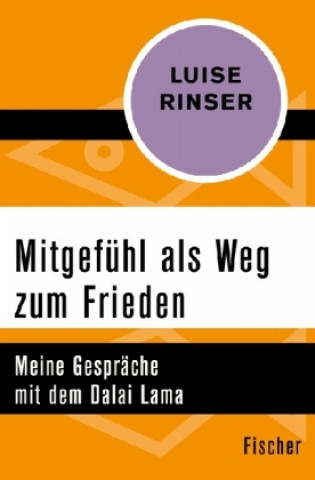 Kniha Mitgefühl als Weg zum Frieden Luise Rinser