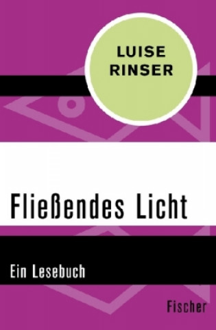 Knjiga Fließendes Licht Luise Rinser