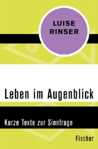 Kniha Leben im Augenblick Luise Rinser