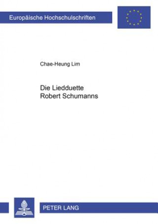 Knjiga Die Liedduette Robert Schumanns Chae-Heung Lim