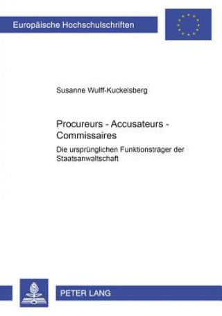 Buch Procureurs - Accusateurs - Commissaires Susanne Wulff-Kuckelsberg