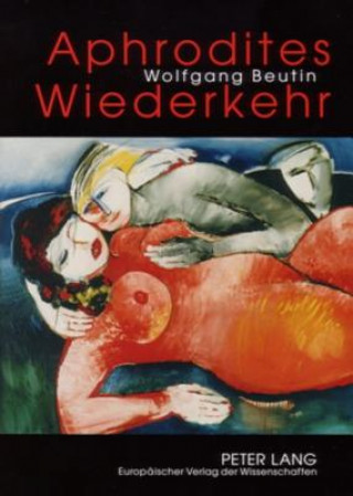 Kniha Aphrodites Wiederkehr Wolfgang Beutin