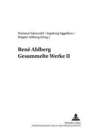 Книга Rene Ahlberg Gesammelte Werke II Hartmut Salzwedel