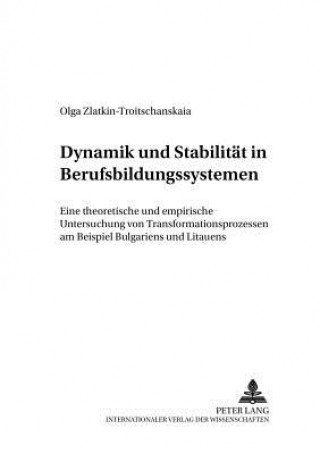 Carte Dynamik Und Stabilitaet in Berufsbildungssystemen Olga Zlatkin-Troitschanskaia