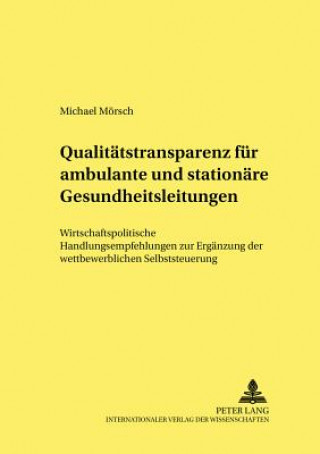 Carte Qualitatstransparenz Fur Ambulante Und Stationare Gesundheitsleistungen Michael Mörsch