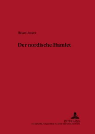 Kniha Der Nordische Hamlet Heiko Uecker