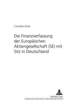 Carte Finanzverfassung Der Europaeischen Aktiengesellschaft (Se) Mit Sitz in Deutschland Cornelius Koke