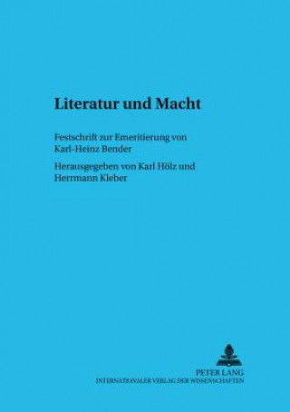 Könyv Literatur Und Macht Karl Hölz