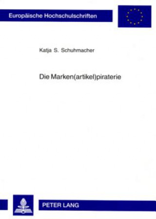 Книга Marken(artikel)Piraterie Katja S. Schuhmacher