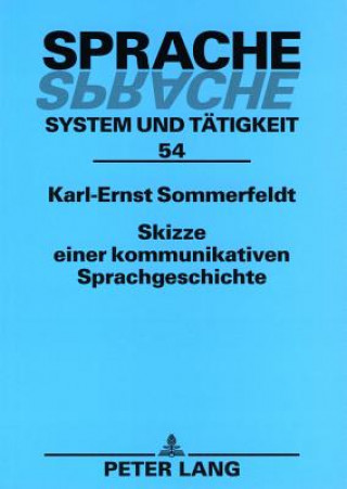 Kniha Skizze Einer Kommunikativen Sprachgeschichte Karl-Ernst Sommerfeldt