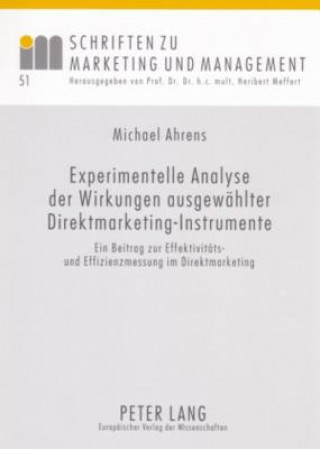 Kniha Experimentelle Analyse Der Wirkungen Ausgewaehlter Direktmarketing-Instrumente Michael Ahrens