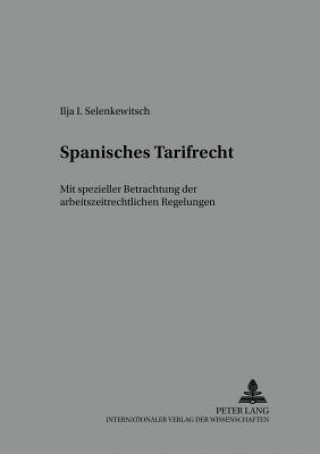 Kniha Spanisches Tarifrecht Ilja I. Selenkewitsch