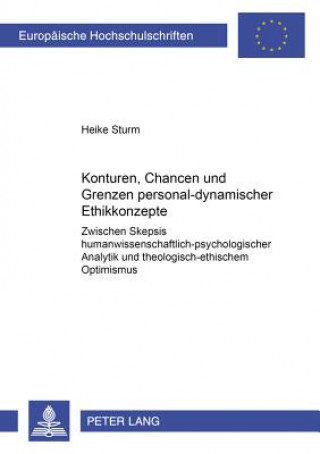 Kniha Konturen, Chancen Und Grenzen Personal-Dynamischer Ethikkonzepte Heike Sturm