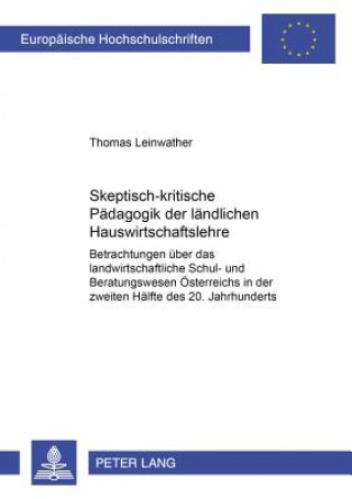 Kniha Skeptisch-kritische Paedagogik der laendlichen Hauswirtschaftslehre Thomas Leinwather