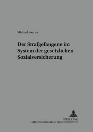 Book Strafgefangene Im System Der Gesetzlichen Sozialversicherung Michael Steiner