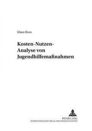 Kniha Kosten-Nutzen-Analyse Von Jugendhilfemassnahmen Klaus Roos