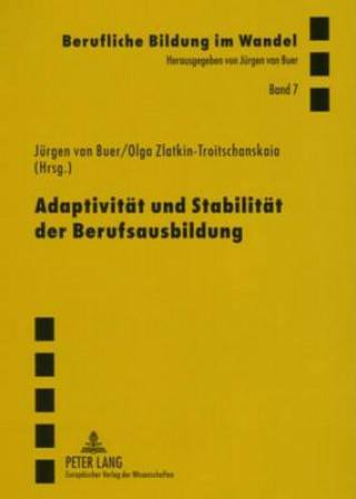 Carte Adaptivitaet Und Stabilitaet Der Berufsausbildung Jürgen van Buer