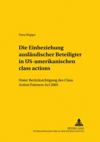 Livre Einbeziehung Auslaendischer Beteiligter in Us-Amerikanische Class Actions Vera Hoppe