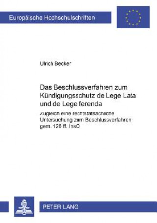 Książka Beschlussverfahren Zum Kuendigungsschutz de Lege Lata Und de Lege Ferenda Ulrich Becker