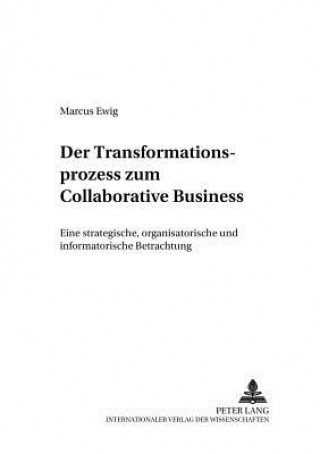 Książka Transformationsprozess Zum Collaborative Business Marcus Ewig