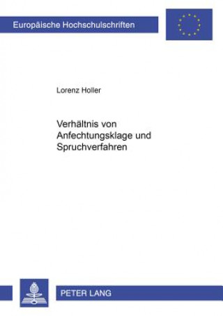 Kniha Verhaeltnis Von Anfechtungsklage Und Spruchverfahren Lorenz Holler