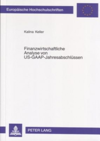 Kniha Finanzwirtschaftliche Analyse Von Us-GAAP-Jahresabschluessen Kalina Keller