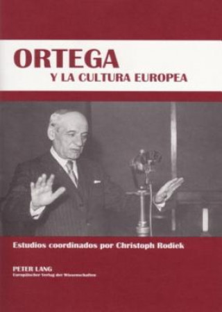 Carte Ortega Y La Cultura Europea Christoph Rodiek